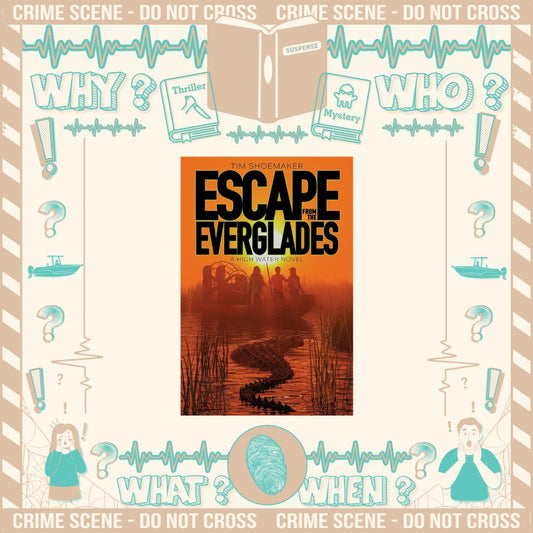 Escape from the Everglades by Tim Shoemaker