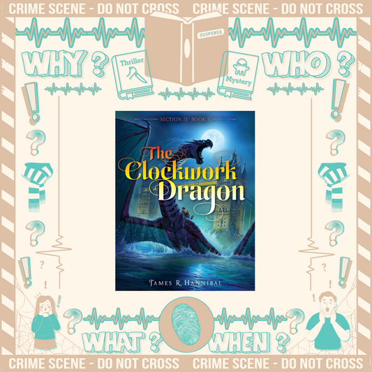 The Clockwork Dragon by James Hannibal