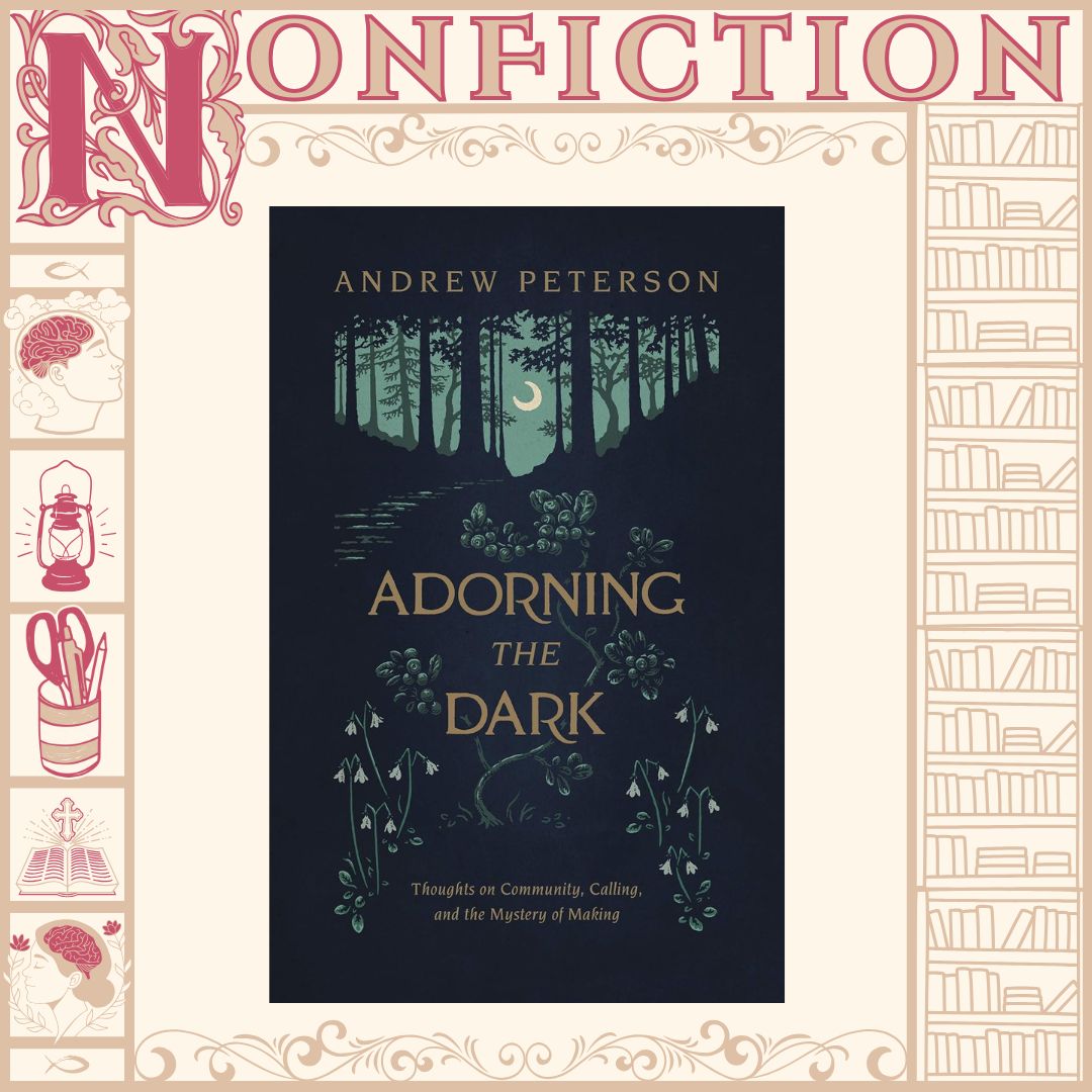 Adorning the Dark by Andrew Peterson