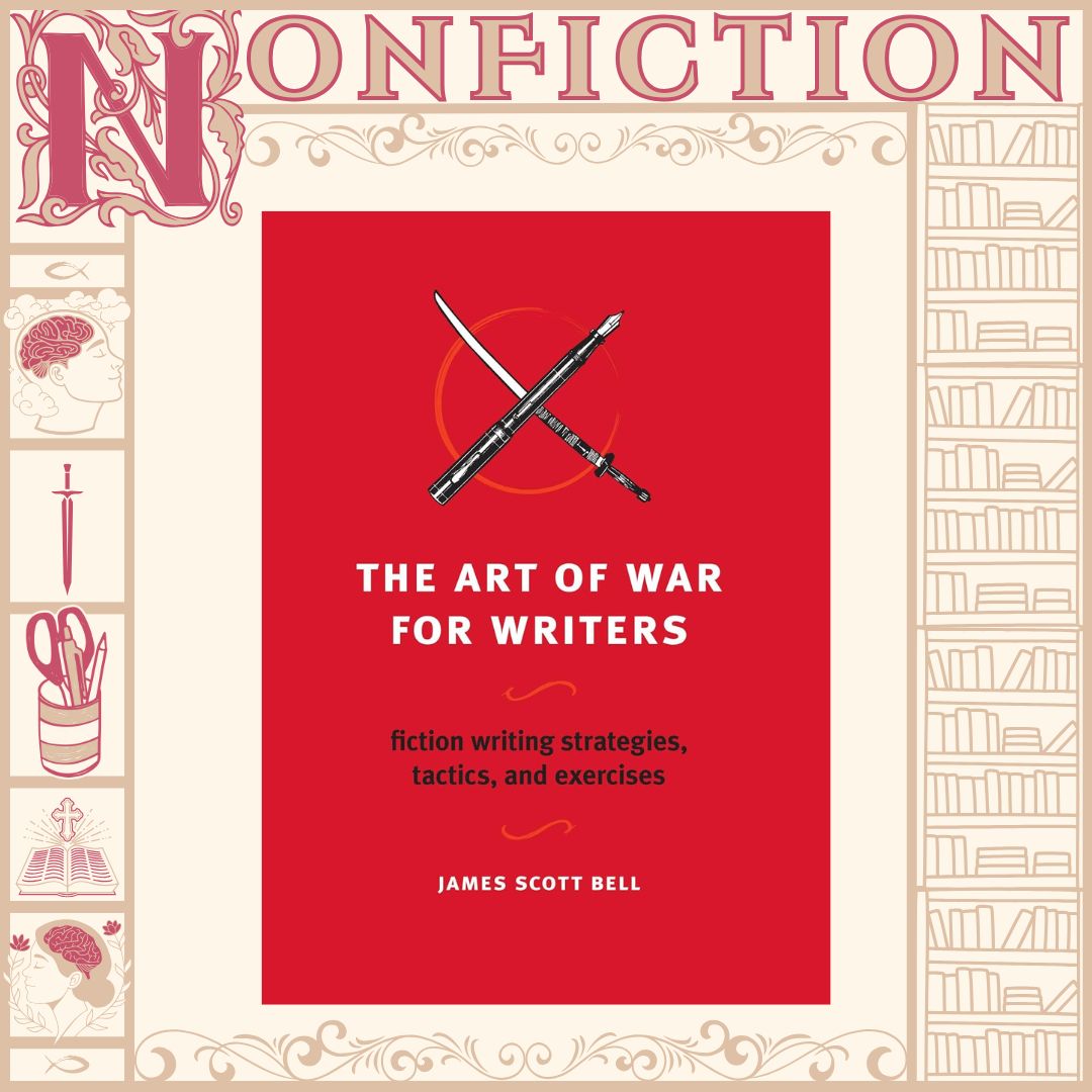 The Art of War for Writers by James Scott Bell