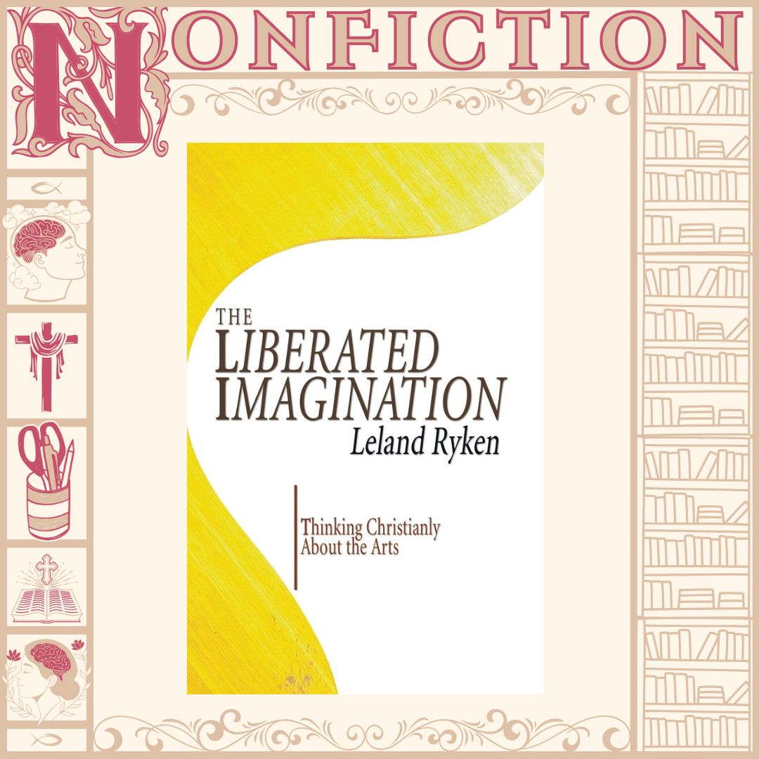The Liberated Imagination by Leland Ryken