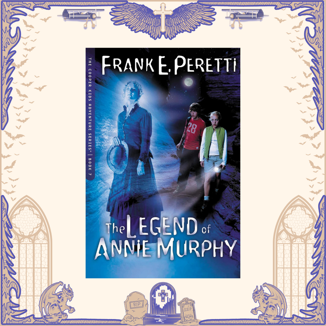 The Legend of Anne Murphy by Frank E. Peretti