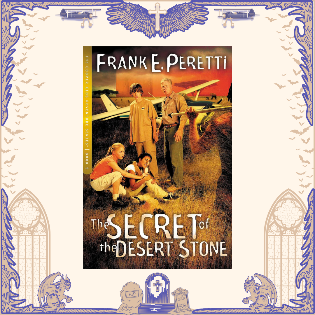 The Secret of the Desert Stone by Frank E. Peretti