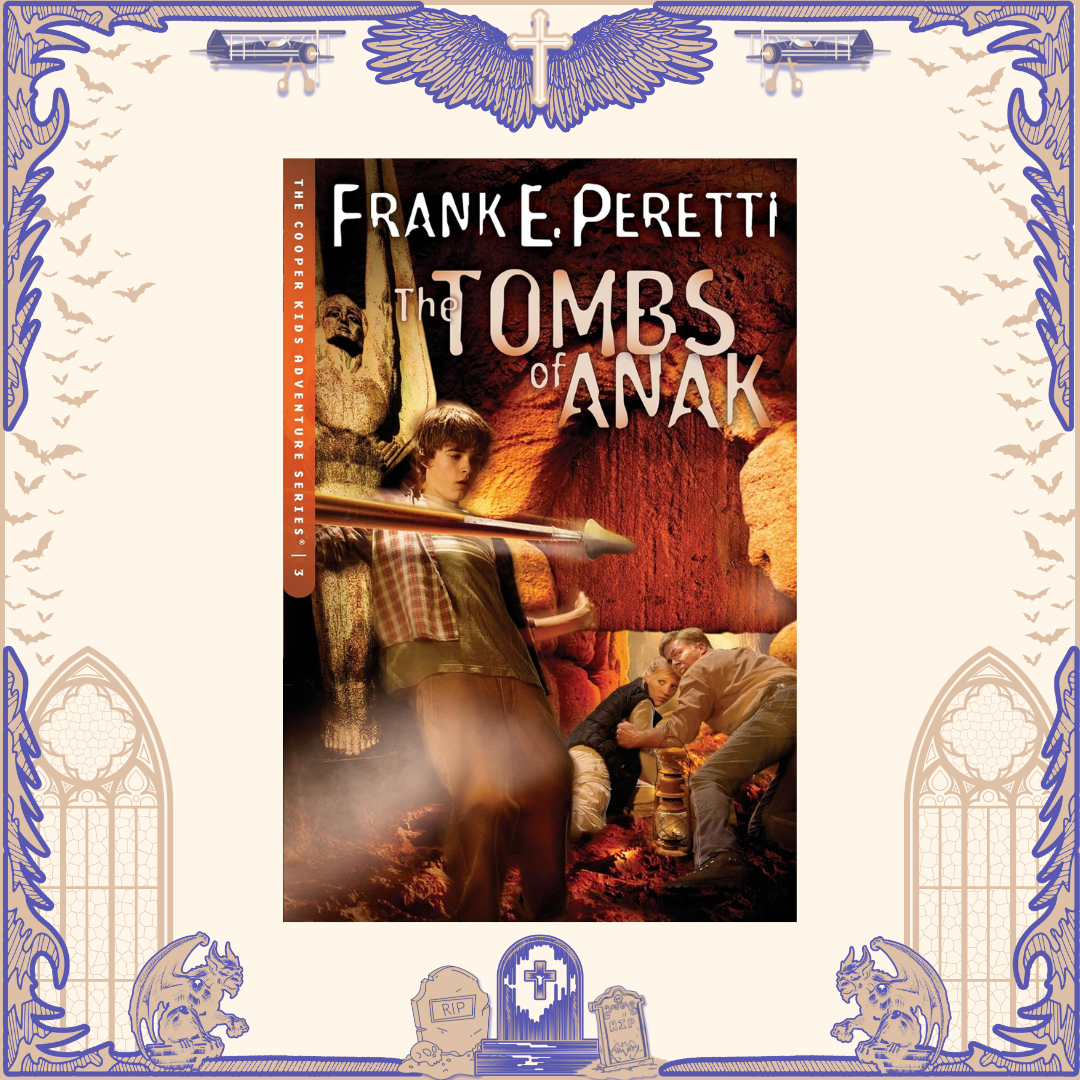 The Tombs of Anak by Frank E. Peretti