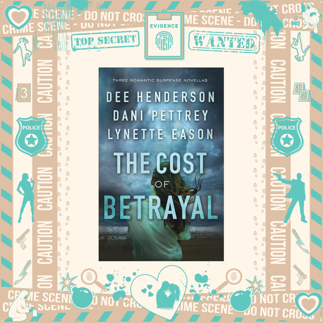 Cost of Betrayal by Dee Henderson, Dani Pettrey, Lynette Eason