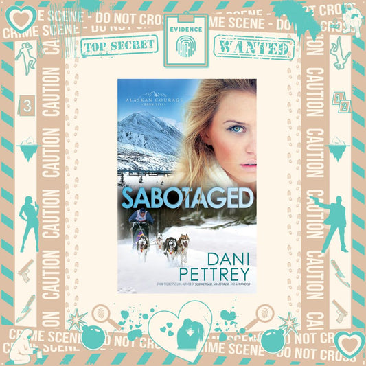 Sabotaged by Dani Pettrey