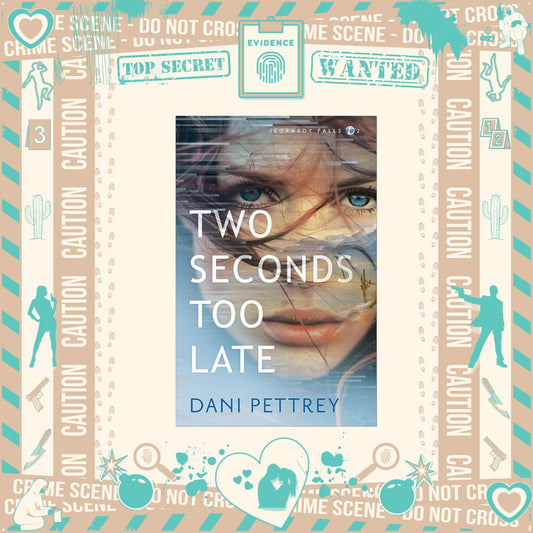 Two Seconds Too Late by Dani Pettrey