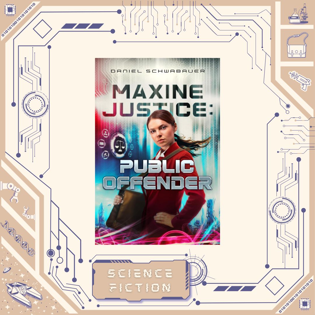 Maxine Justice: Public Offender by Daniel Schwabauer