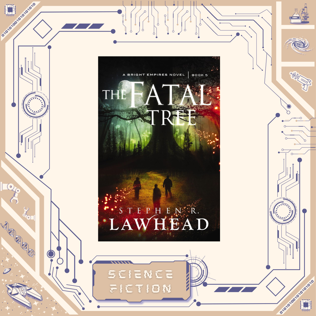 The Fatal Tree by Stephen Lawhead